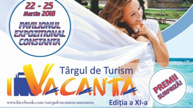 Târgul de Turism "Vacanța" de la Constanța are loc în luna martie 2018